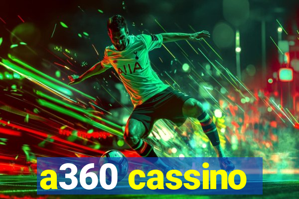 a360 cassino